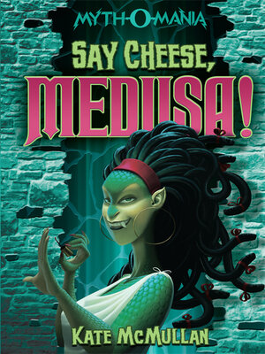 cover image of Say Cheese, Medusa!